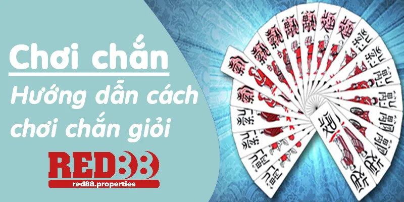 cách-chơi-chắn giỏi