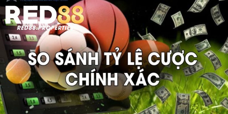 Hướng dẫn cách so sánh tỷ lệ cược chuẩn xác