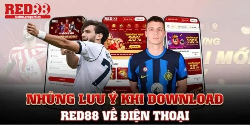 Những lưu ý cần biết khi tải app nhà cái Red88